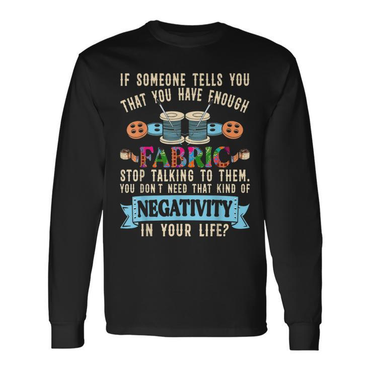 Quilting Sewing Quote For Sewer Quilter Long Sleeve T-Shirt T-Shirt Gifts ideas