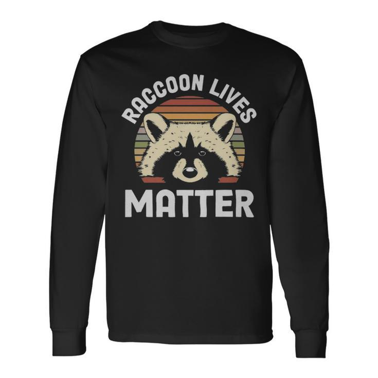 Raccoon Lives Matter Raccoon Raccoon Lives Matter Raccoon Long Sleeve T-Shirt