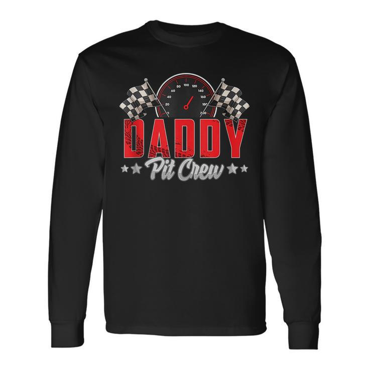 Race Car Birthday Party Racing Daddy Pit Crew Racing Long Sleeve T-Shirt T-Shirt