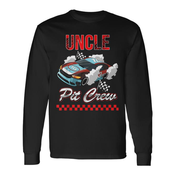 Race Car Birthday Party Racing Uncle Pit Crew For Uncle Long Sleeve T-Shirt T-Shirt