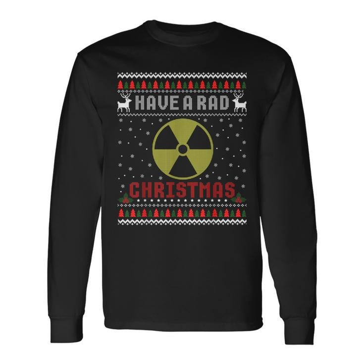 Radiologist Have A Rad Christmas Radiology Ugly Sweater Long Sleeve T-Shirt
