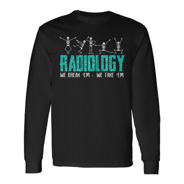 Radiology Technician Xray Medical Radiologic Job Long Sleeve T-Shirt T-Shirt