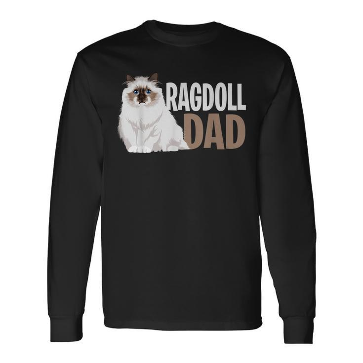 Ragdoll Cat Dad Cat Owner Lovers Long Sleeve T-Shirt T-Shirt
