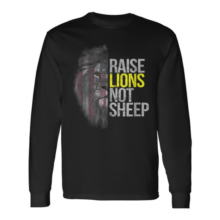 Raise Lions Not Sheep American Patriot Fearless Lion Long Sleeve T-Shirt