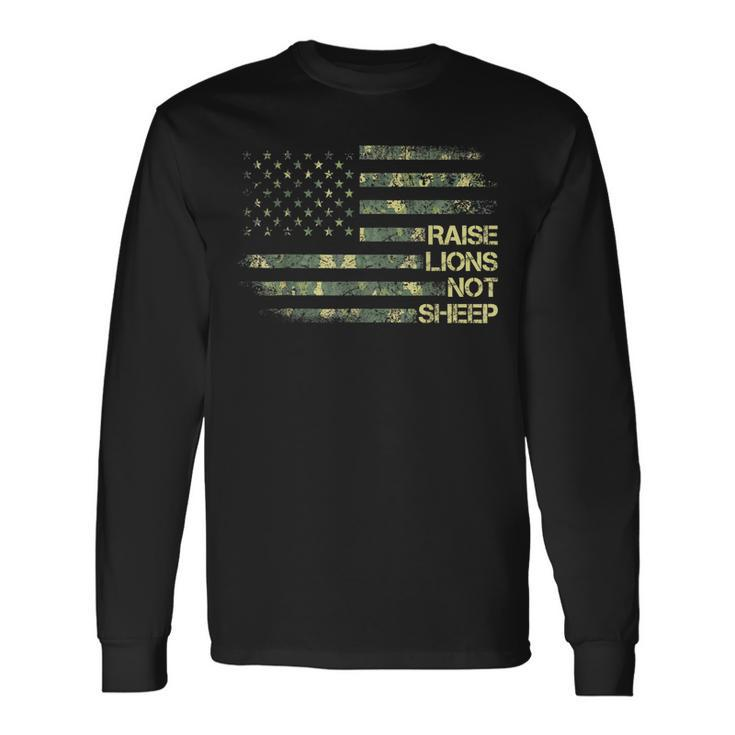 Raise Lions Not Sheep American Patriot Patriotic 4Th July Long Sleeve T-Shirt Gifts ideas