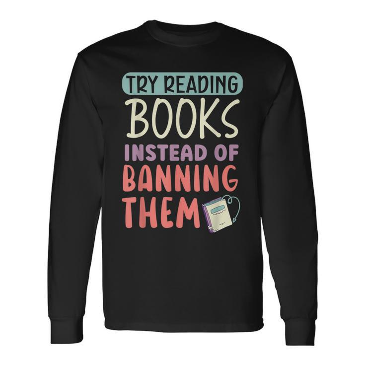 Read Banned Books Bookworm Book Lover Bibliophile Long Sleeve T-Shirt T-Shirt Gifts ideas