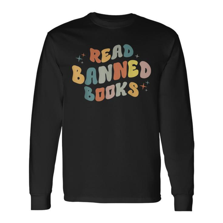 I Read Banned Books I Read Banned Reader Books Lovers Long Sleeve T-Shirt