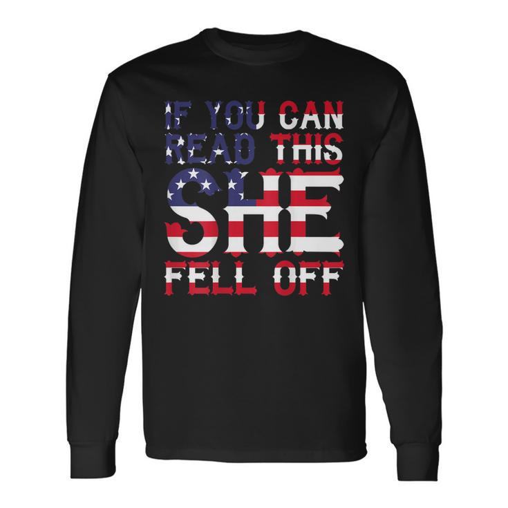 If You Can Read This She Fell Off Motorcycle Long Sleeve T-Shirt Gifts ideas