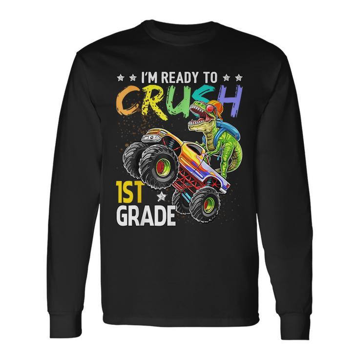 Im Ready To Crush 1St Grade Dinosaur Boy First Day Of School Dinosaur Long Sleeve T-Shirt T-Shirt