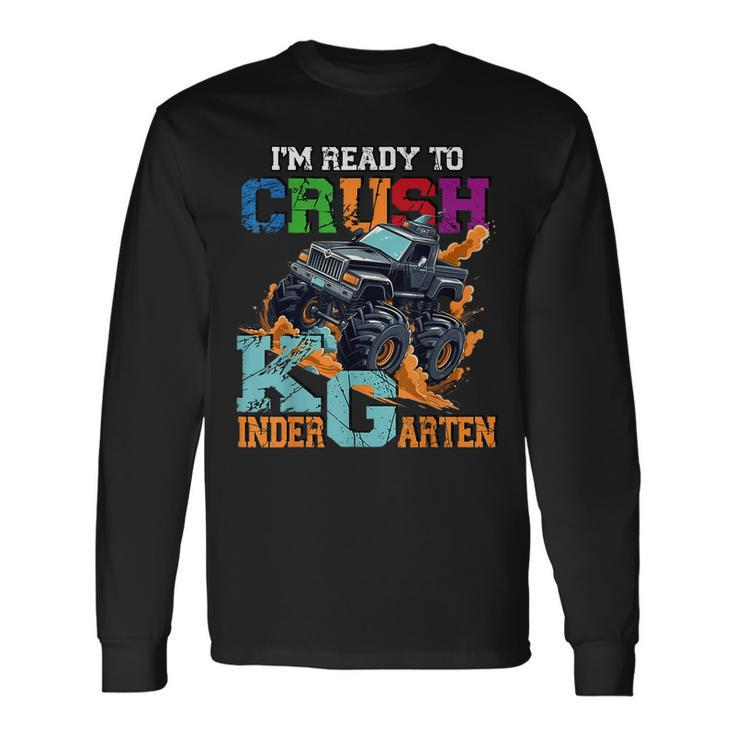 Im Ready To Crush Kindergarten Monster Truck Dinosaur Boys Long Sleeve T-Shirt