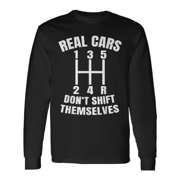 Real Cars Don't Shift Themselves Mechanic Auto Racing Mens Long Sleeve T-Shirt