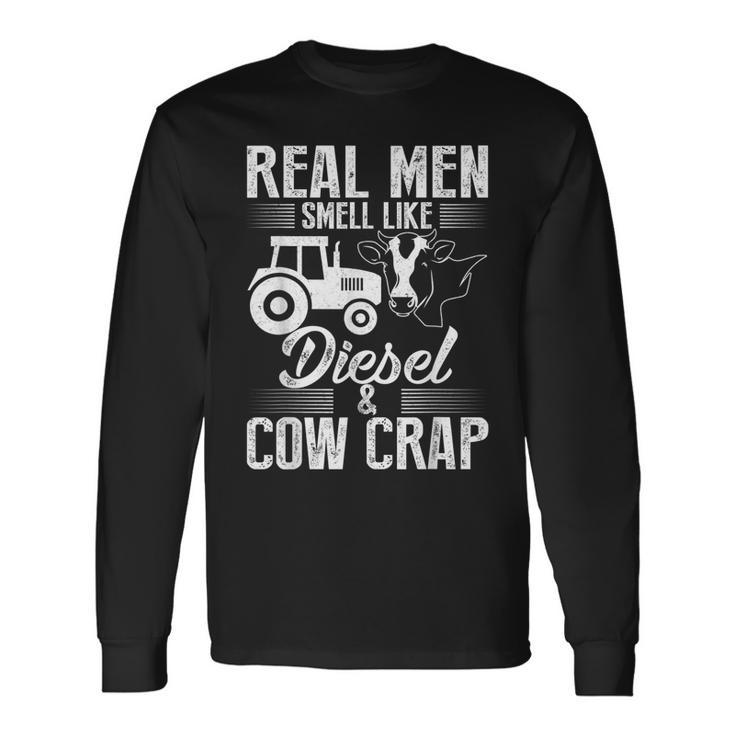 Real Farmer Smell Like Diesel Cow Crap Long Sleeve T-Shirt