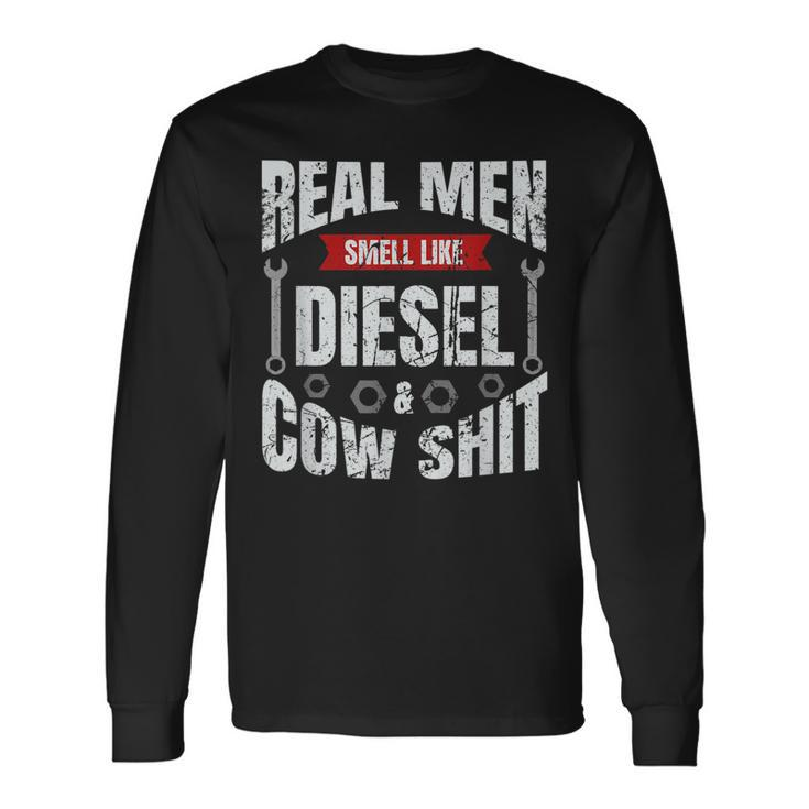 Real Smell Like Diesel And Cow Shit Long Sleeve T-Shirt T-Shirt