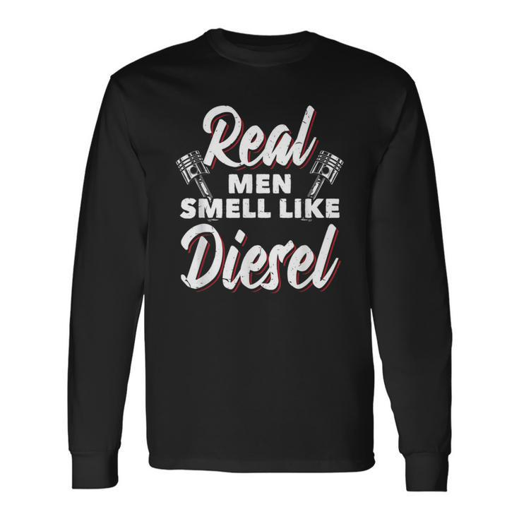 Real Smell Like Diesel Garage Car Repair Workshop Long Sleeve T-Shirt