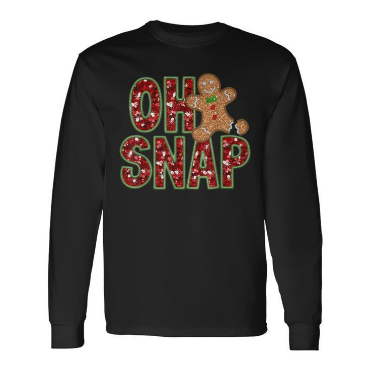 Red Cheerful Sparkly Oh Snap Gingerbread Christmas Cute Xmas Long Sleeve T-Shirt