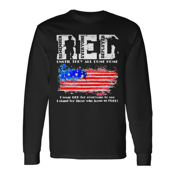 Red Friday Remember Everyone Deployed Every Friday Veterans 108 Long Sleeve T-Shirt