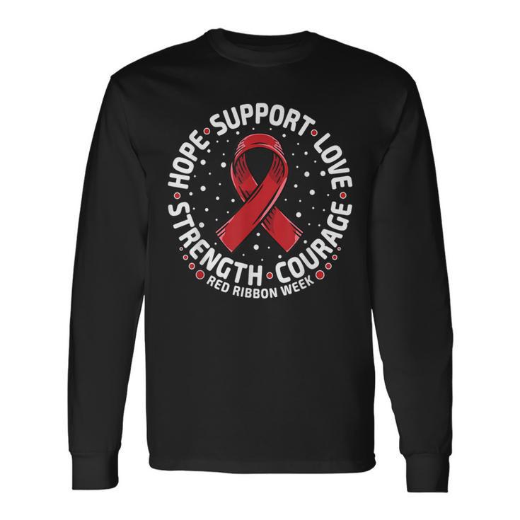 Red Ribbon Week 2023 Hope Love Support Red Ribbon Week Long Sleeve T-Shirt