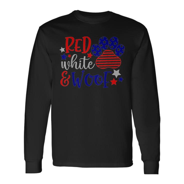 Red White And Woof Patriotic Dog Lover Usa Flag 4Th Of July Long Sleeve T-Shirt T-Shirt