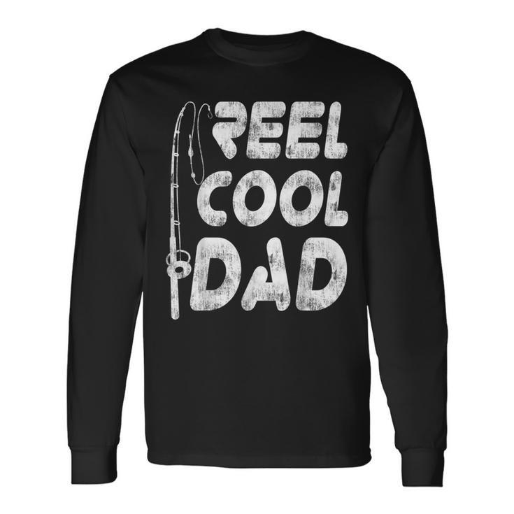 Reel Cool Dad Great Fishing Fathers Day Idea Long Sleeve T-Shirt