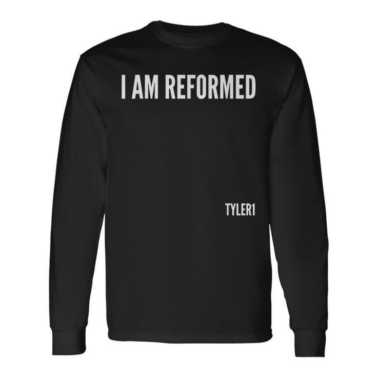 I Am Reformed Tyler1 Long Sleeve T-Shirt