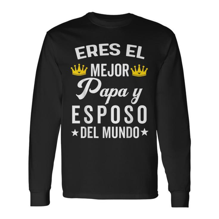 Regalos Para Papa Dia Del Padre Camiseta Mejor Esposo Long Sleeve T-Shirt