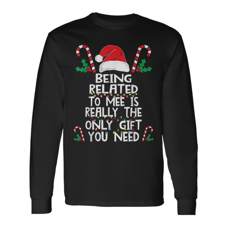 Being Related To Me Christmas Pajama Family Xmas Holiday Long Sleeve T-Shirt