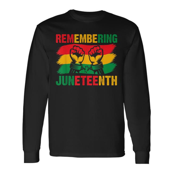 Remembering My Ancestors Junenth Celebrate Junenth Day Long Sleeve T-Shirt