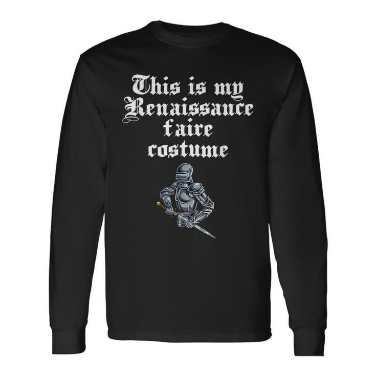 This Is My Renaissance Faire Costume Medieval Festival Long Sleeve T-Shirt