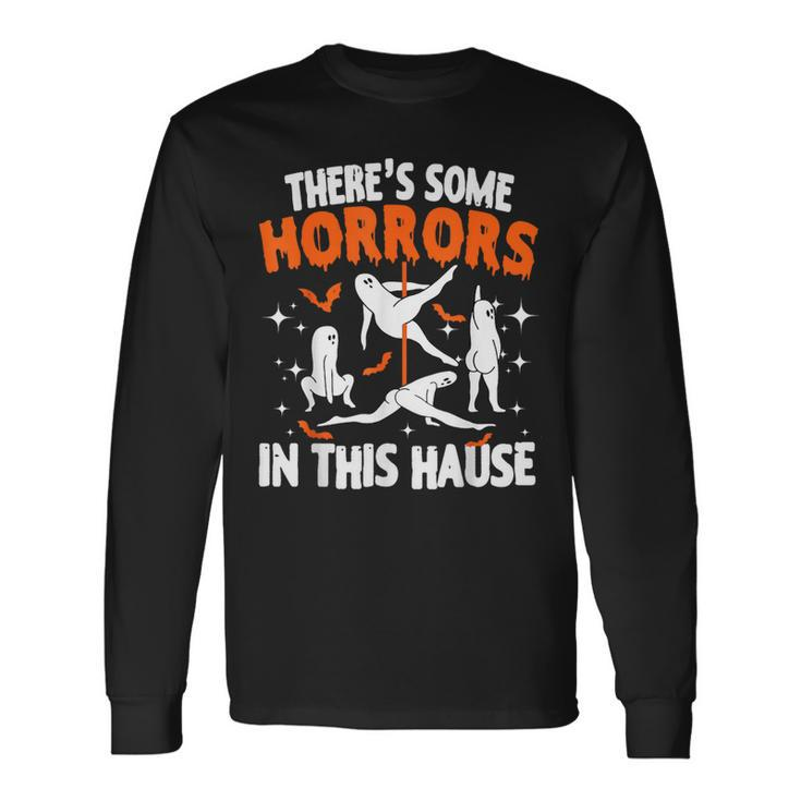 There's Some Horrors In This House Halloween Long Sleeve T-Shirt