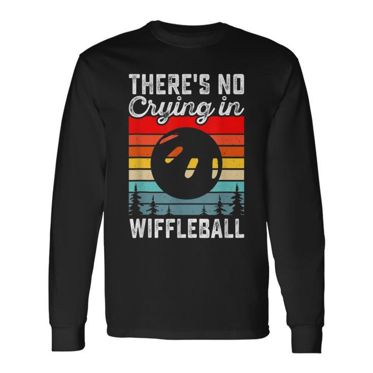 Theres No Crying In Wiffleball Player Wiffleball Champion Long Sleeve T-Shirt