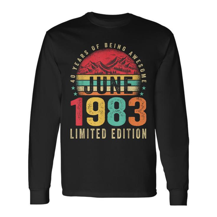 Retro 40Th Birthday Vintage Awesome Since June 1983 Long Sleeve T-Shirt T-Shirt