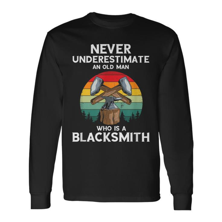Retro Blacksmith Oldman Never Underestimate Metalworking Long Sleeve T-Shirt T-Shirt