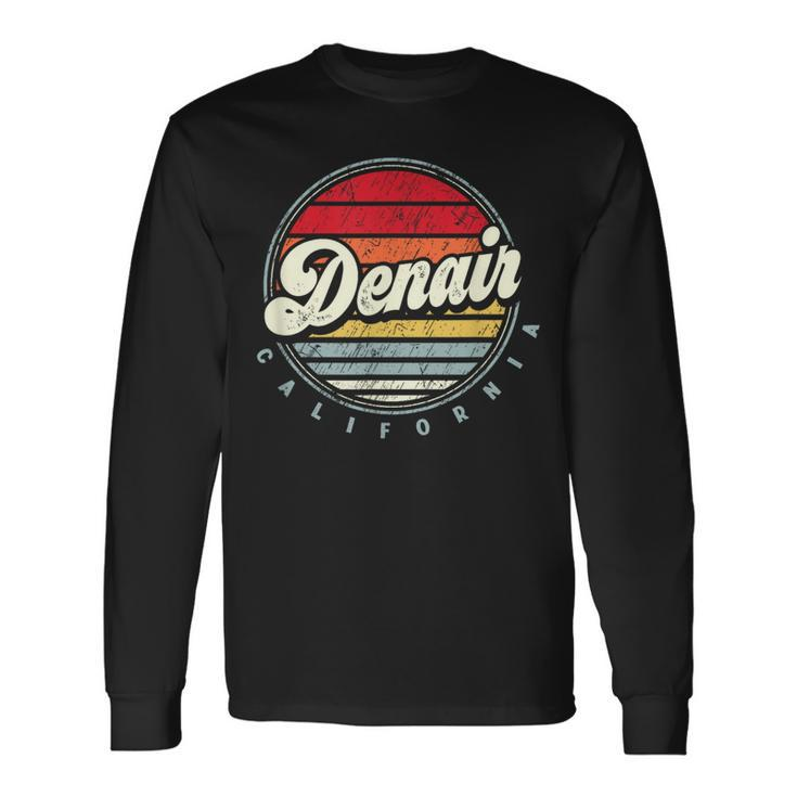 Retro Denair Home State Cool 70S Style Sunset Long Sleeve T-Shirt