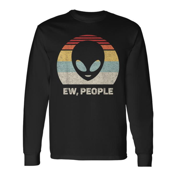 Retro Ew People With Alien Vintage Alien Long Sleeve T-Shirt