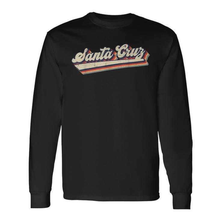 Retro Santa Cruz California Saying Surfer Long Sleeve T-Shirt