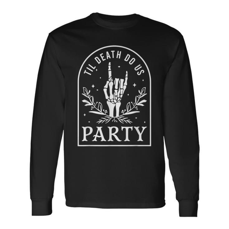 Retro Til Death Do Us Party Skeleton Halloween Bachelorette Long Sleeve T-Shirt