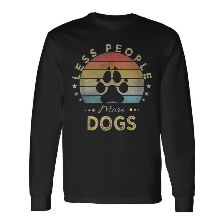 Retro Vintage Less People More Dogs Long Sleeve T-Shirt