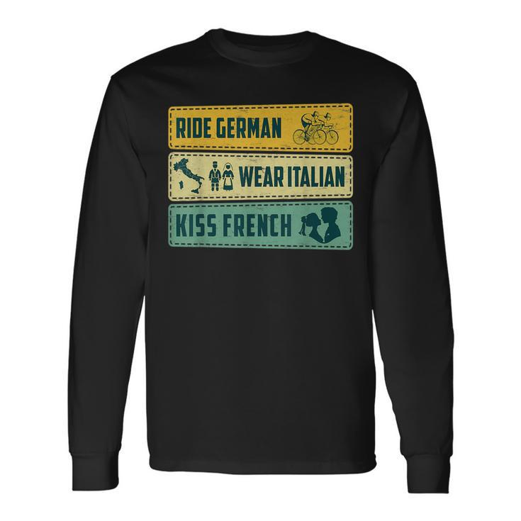 Ride German Wear Italian Kiss French Cycling Hobby Long Sleeve T-Shirt T-Shirt