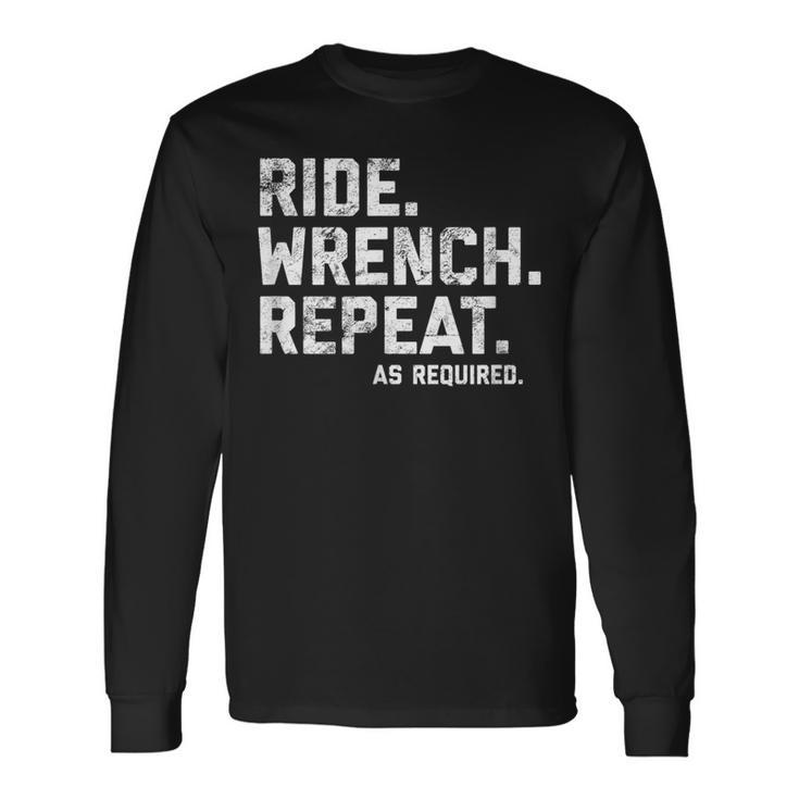 Ride Wrench Repeat Motorcycle Mechanic Long Sleeve T-Shirt