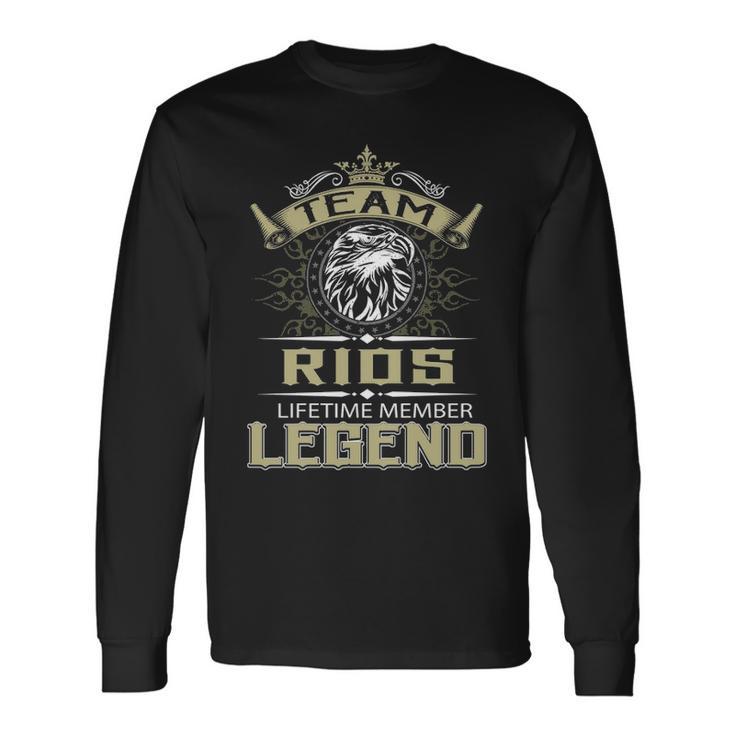 Rios Name Team Rios Lifetime Member Legend Long Sleeve T-Shirt