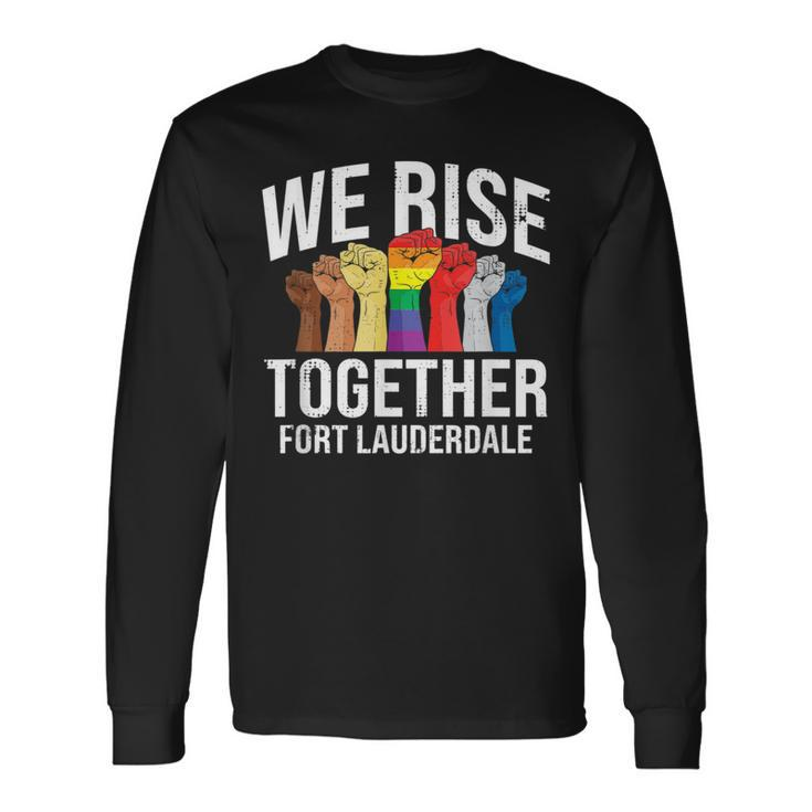 We Rise Together Fort Lauderdale Lgbtq Florida Pride Long Sleeve T-Shirt T-Shirt