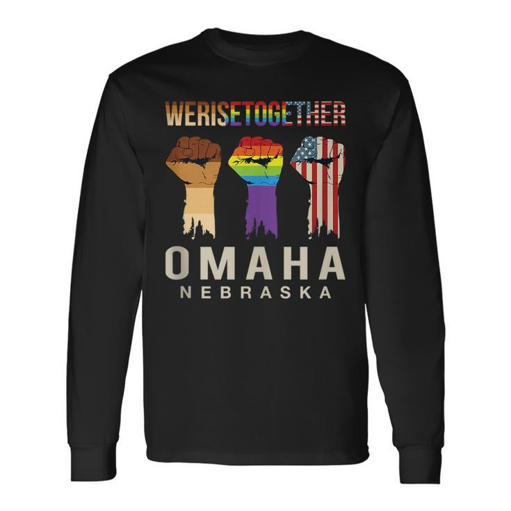 We Rise Together Lgbt Omaha Pride Nebraska Social Justice Long Sleeve T-Shirt T-Shirt