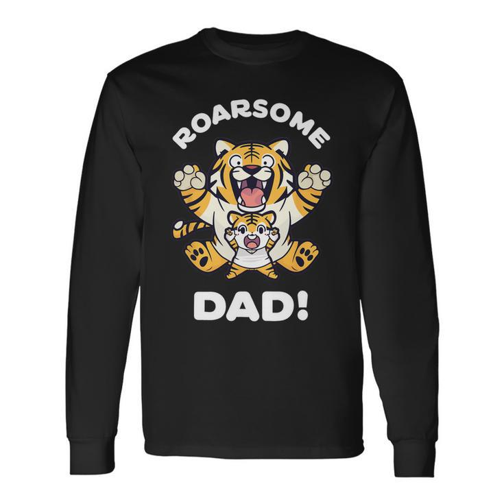 Roarsome Dad Tiger Lover Father Daddy Long Sleeve T-Shirt
