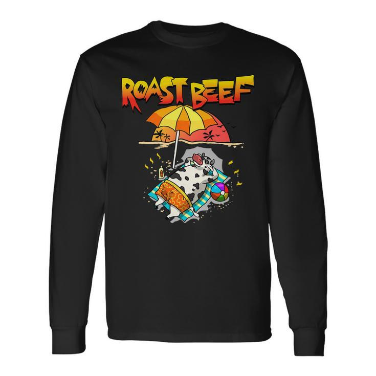 Roast Beef Cow Cute Meat Lover Sun Beach Fun Men Women Long Sleeve T-Shirt Gifts ideas