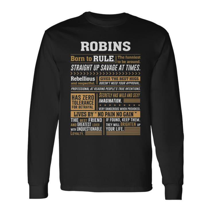 Robins Name Robins Born To Rule V2 Long Sleeve T-Shirt Gifts ideas