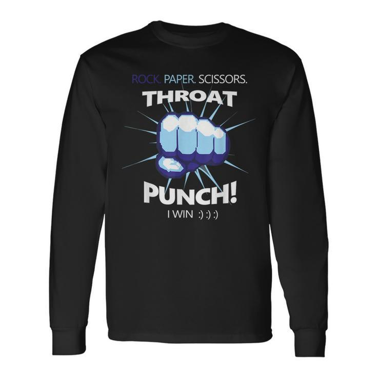 Rock Paper Scissors Throat Punch I Win Cool Long Sleeve T-Shirt