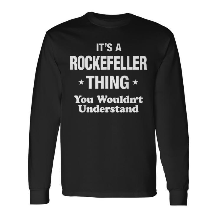 Rockefeller Thing Name Reunion Reunion Long Sleeve T-Shirt T-Shirt