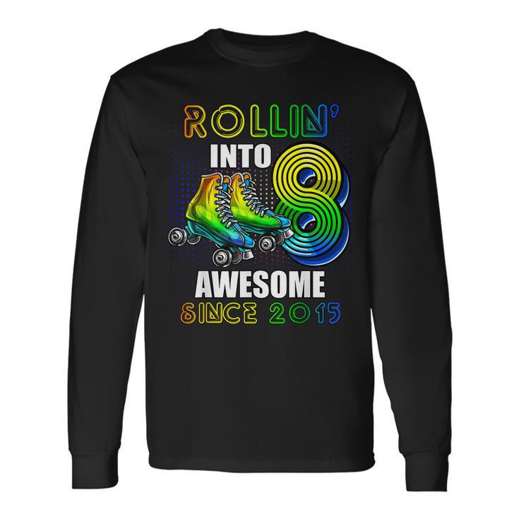 Rollin Into 8 Awesome 2015 Roller Skating 8Th Birthday Boys Long Sleeve T-Shirt