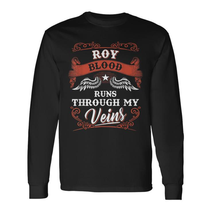 Roy Blood Runs Through My Veins Family Christmas Long Sleeve T-Shirt