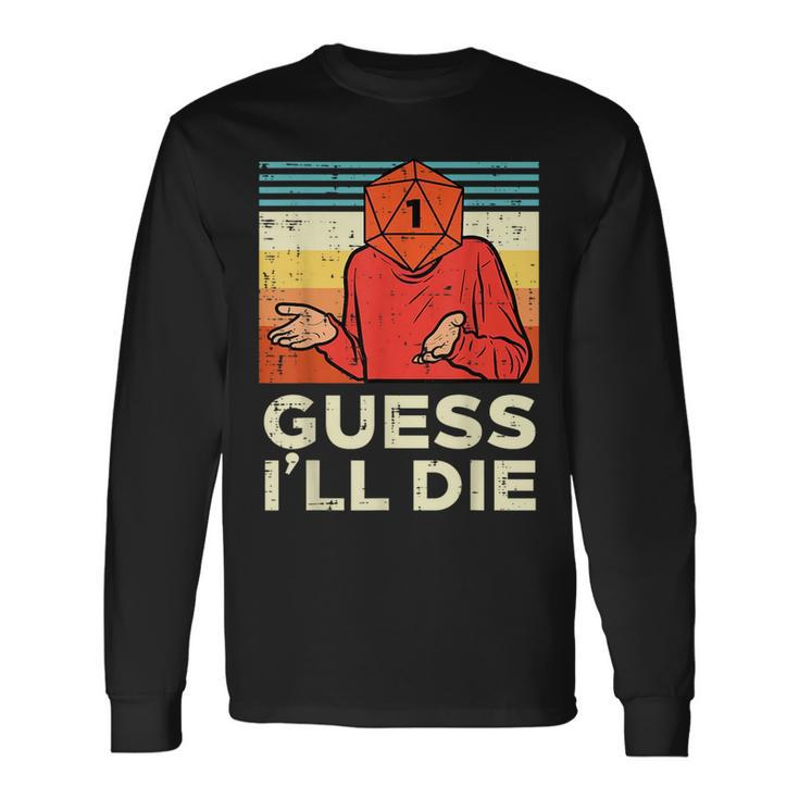 Rpg Gamer 1 Guess Ill Die Retro Men Boys Youth Long Sleeve T-Shirt Gifts ideas